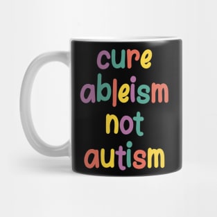 Cure Ableism Mug